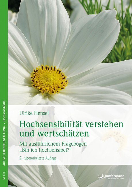 Hochsensibilität verstehen und wertschätzen (Ulrike Hensel)