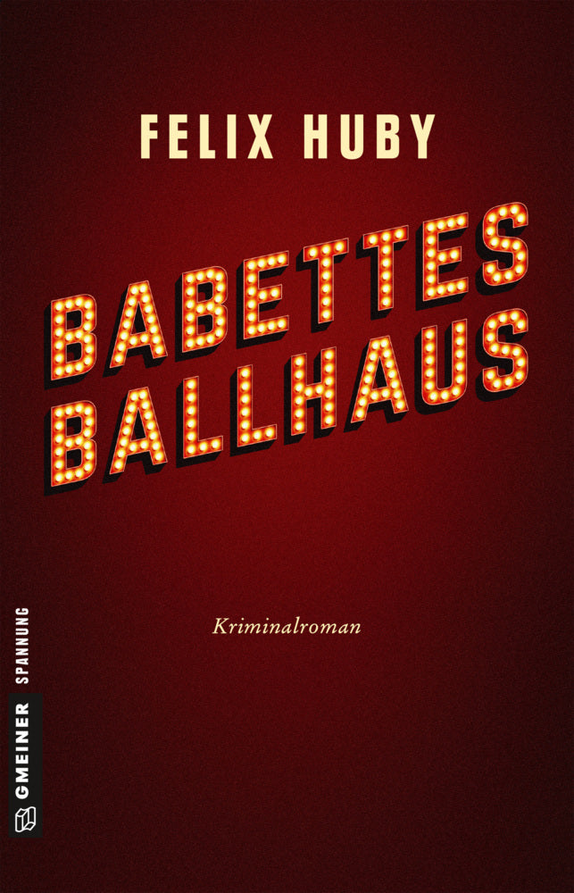 Babettes Ballhaus (Felix Huby)