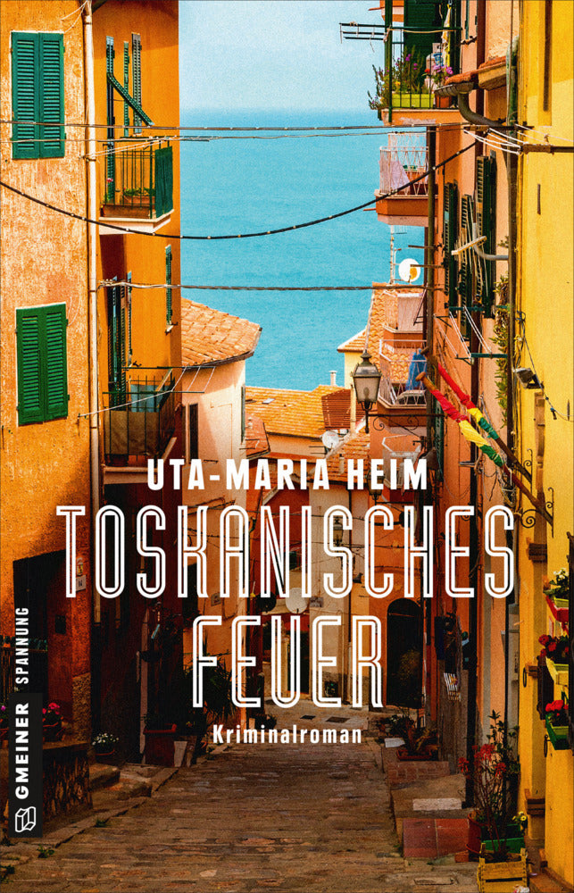 Toskanisches Feuer (Uta-Maria Heim)