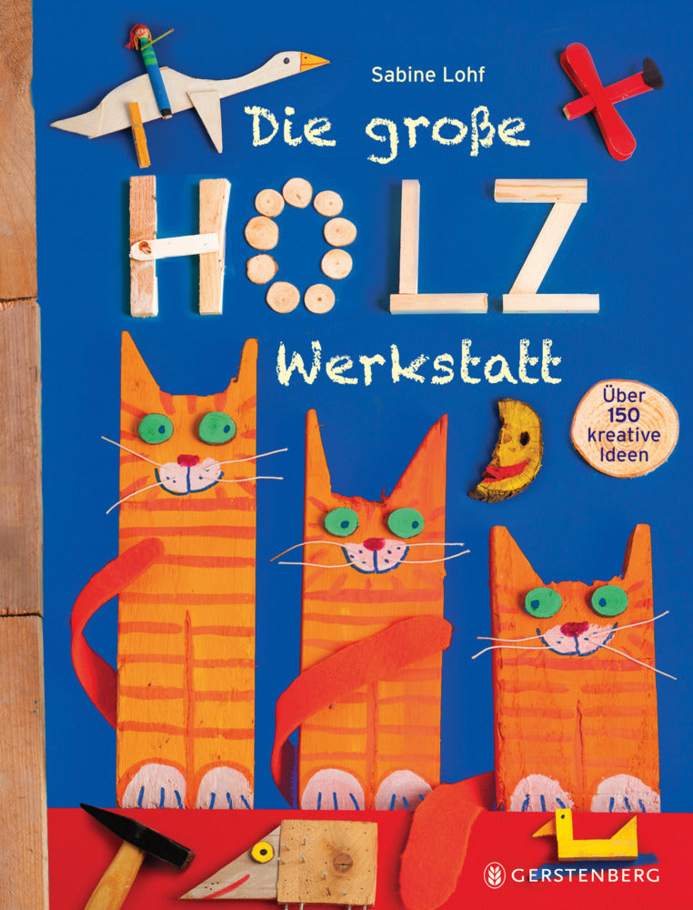 Die große Holzwerkstatt (Sabine Lohf)