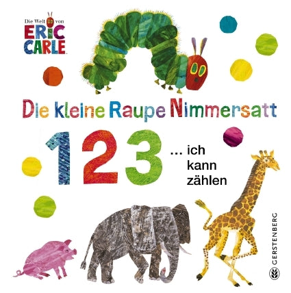 Die kleine Raupe Nimmersatt - 1, 2, 3 ... ich kann zählen (Eric Carle)