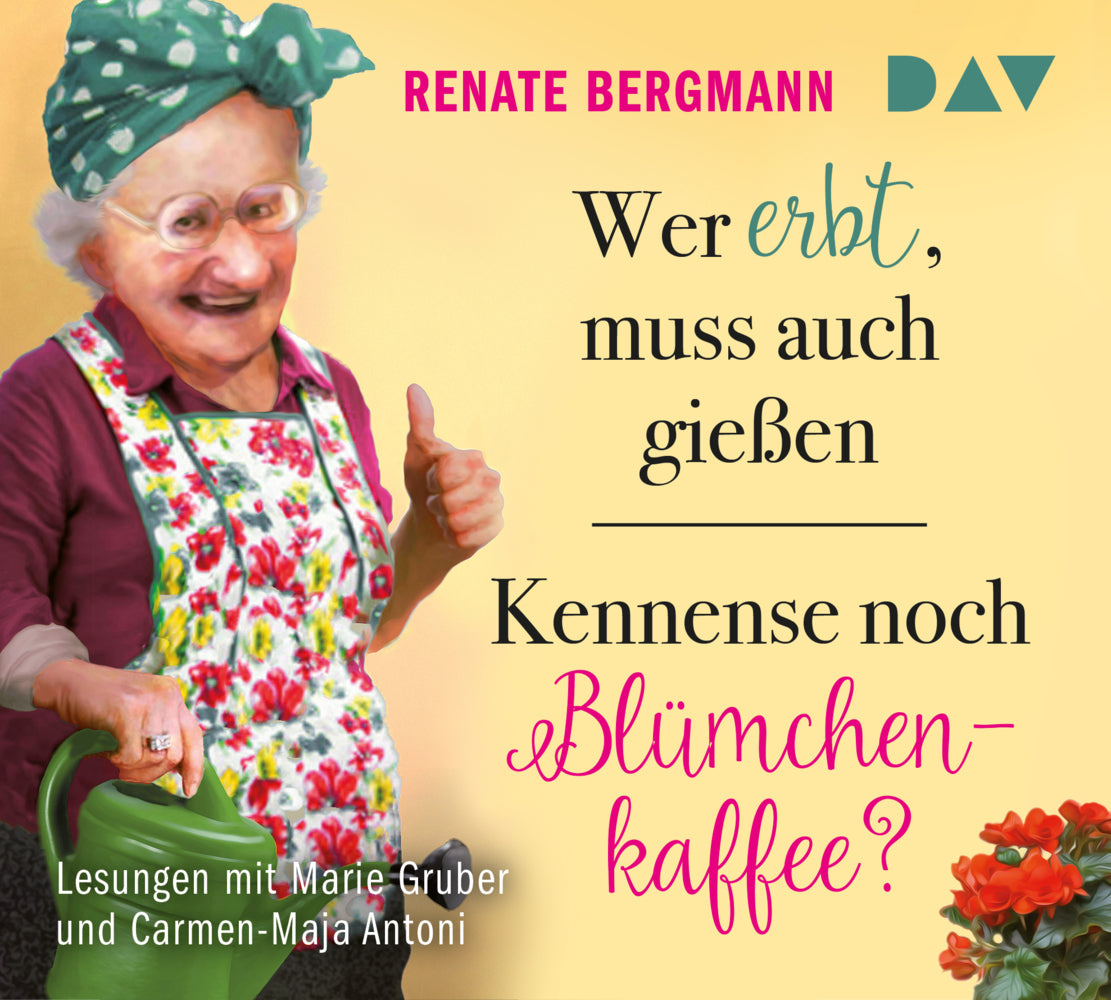 Wer erbt, muss auch gießen / Kennense noch Blümchenkaffee?, 4 Audio-CDs, 4 Audio-CDs (Renate Bergmann)