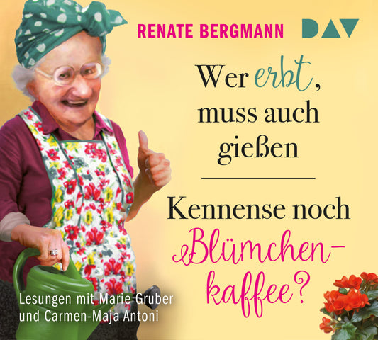 Wer erbt, muss auch gießen / Kennense noch Blümchenkaffee?, 4 Audio-CDs, 4 Audio-CDs (Renate Bergmann)