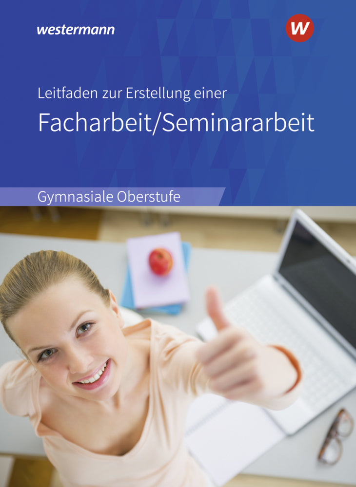 Leitfaden zur Erstellung einer Facharbeit / Seminararbeit, Ausgabe 2018 (Christian Raps)