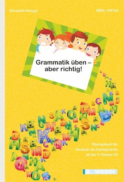 Grammatik üben - aber richtig! (Elisabeth Nevyjel)