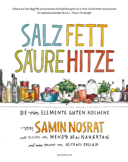 Salz. Fett. Säure. Hitze (Samin Nosrat)