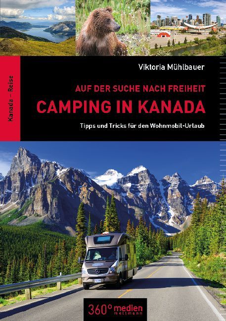 Camping in Kanada: Auf der Suche nach Freiheit (Viktoria Mühlbauer)