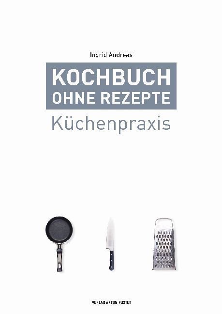 Kochbuch ohne Rezepte.Bd.1 (Ingrid Andreas)