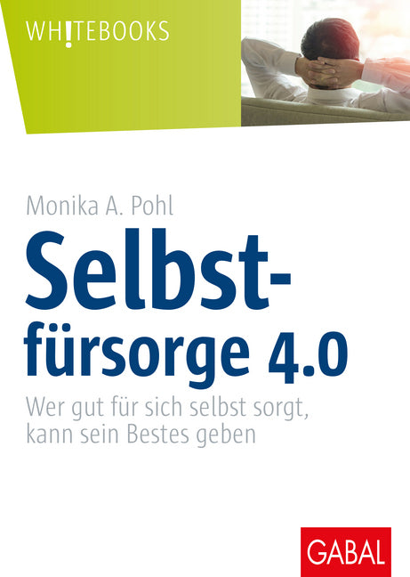 Selbstfürsorge 4.0 (Monika A. Pohl)