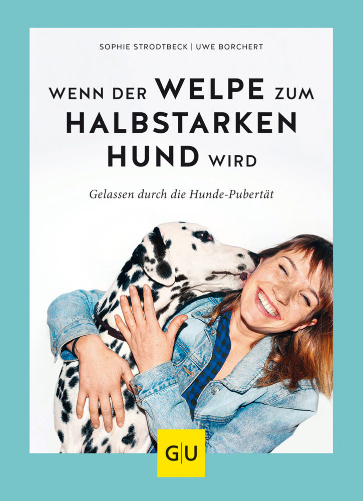 Wenn der Welpe zum halbstarken Hund wird (Sophie Strodtbeck)