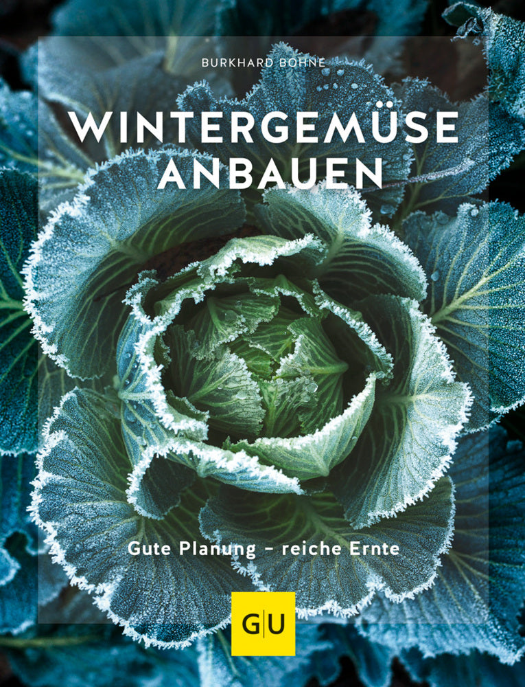 Wintergemüse anbauen (Burkhard Bohne)