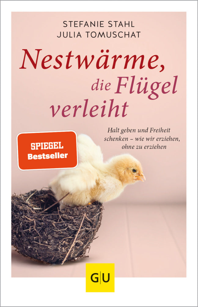 Nestwärme, die Flügel verleiht (Stefanie Stahl)