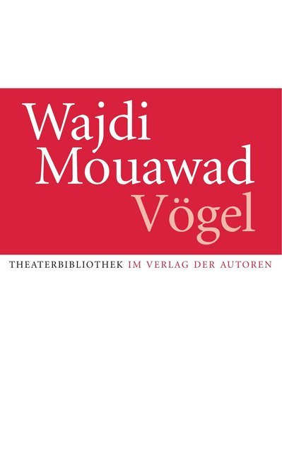 Vögel (Wajdi Mouawad)