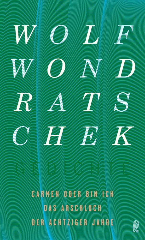 Carmen oder Bin ich das Arschloch der Achtziger Jahre (Wolf Wondratschek)