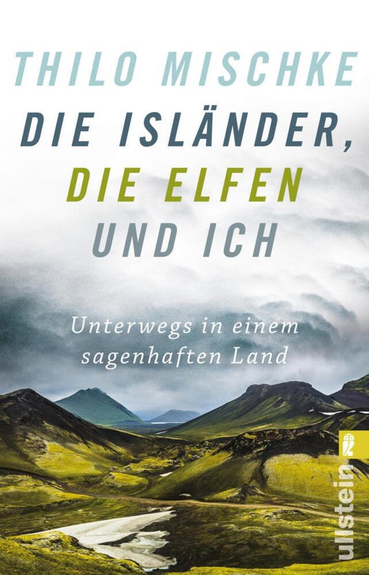 Die Isländer, die Elfen und ich (Thilo Mischke)