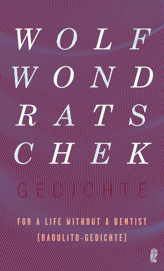 For a Life without a dentist (Wolf Wondratschek)