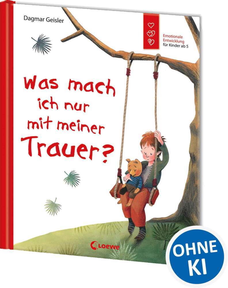 Was mach ich nur mit meiner Trauer? (Starke Kinder, glückliche Eltern) (Dagmar Geisler)