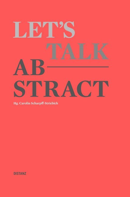 Let's talk abstract (Carolin Scharpff-Striebich)