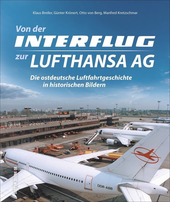 Von der Interflug zur Lufthansa AG (Klaus Breiler)