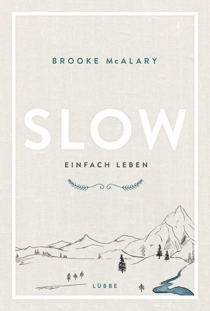Slow. Einfach leben (Brooke Mcalary)