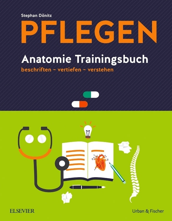 Pflegen - Anatomie Trainingsbuch (Stephan Dönitz)
