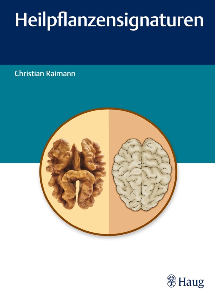 Heilpflanzensignaturen (Christian Raimann)