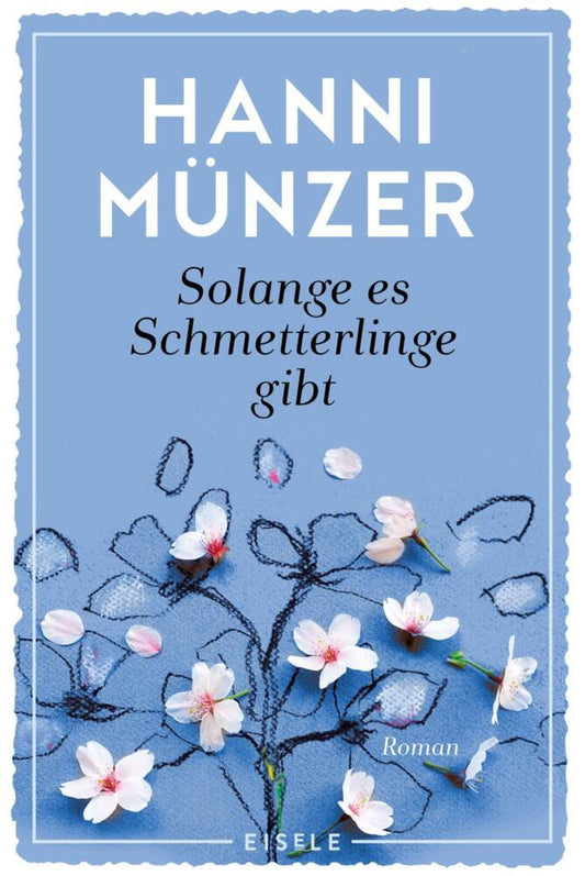 Solange es Schmetterlinge gibt (Hanni Münzer)