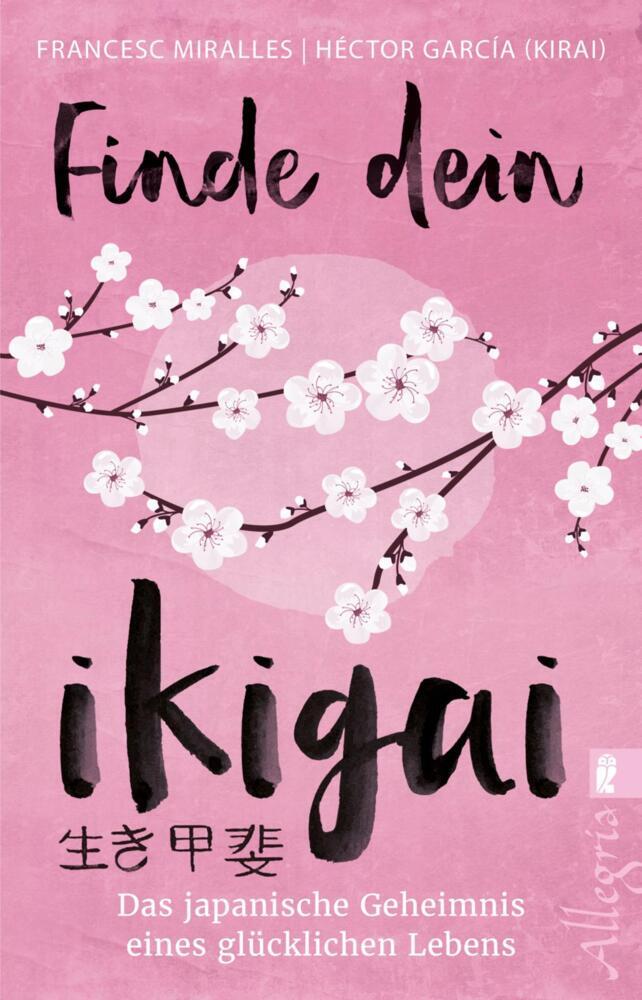 Finde dein Ikigai (Francesc Miralles)