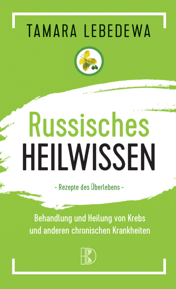 Russisches Heilwissen (Tamara Lebedewa)