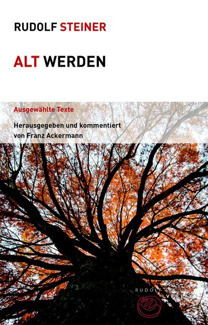 Alt werden (Rudolf Steiner)
