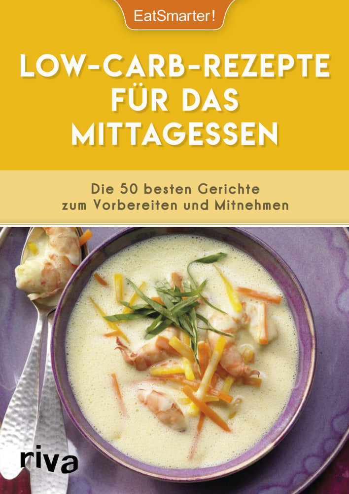 Low-Carb-Rezepte für das Mittagessen (Eatsmarter)