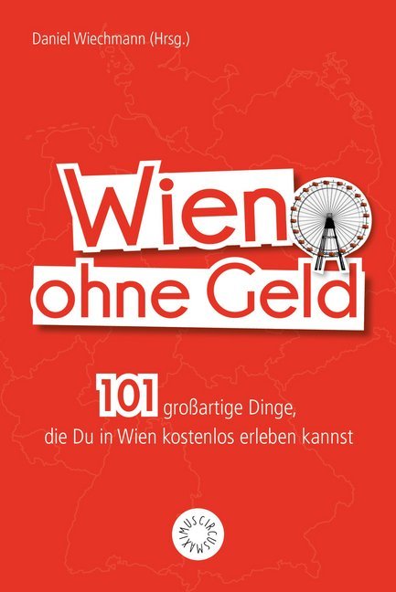Wien ohne Geld (Daniel Wiechmann)