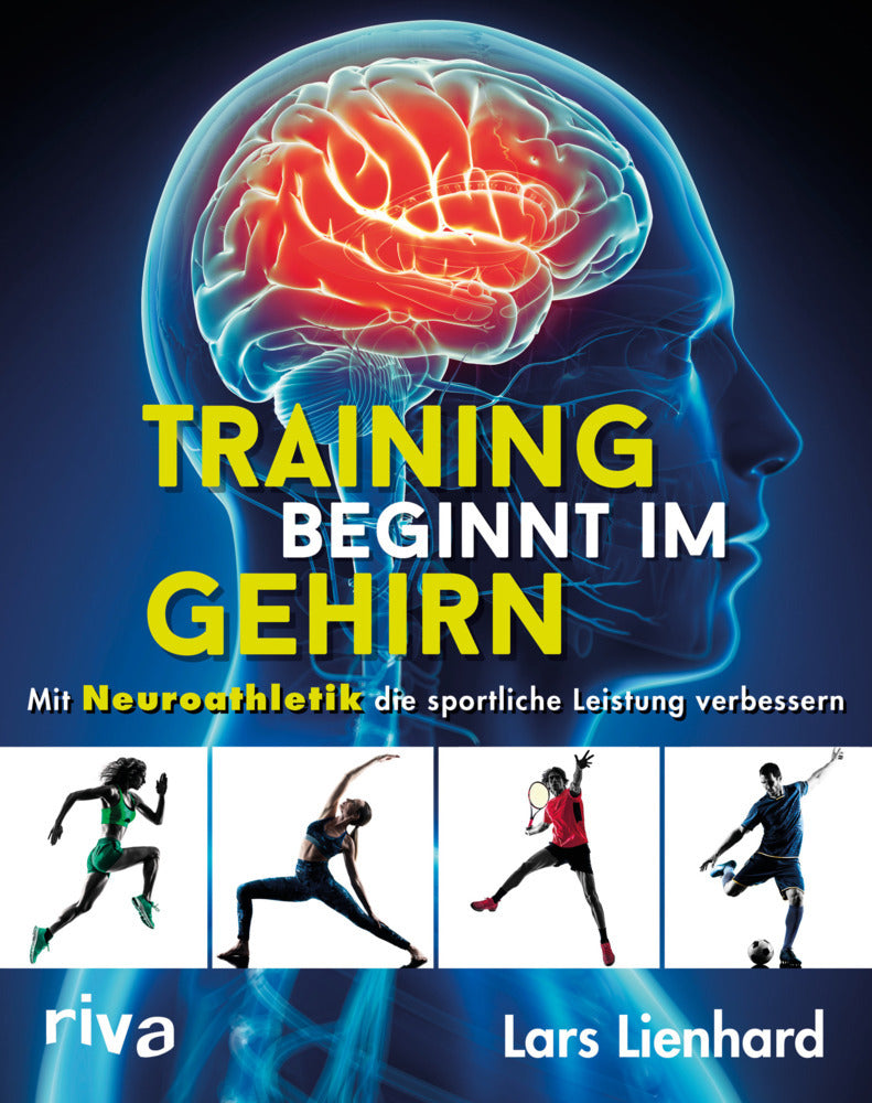 Training beginnt im Gehirn (Lars Lienhard)