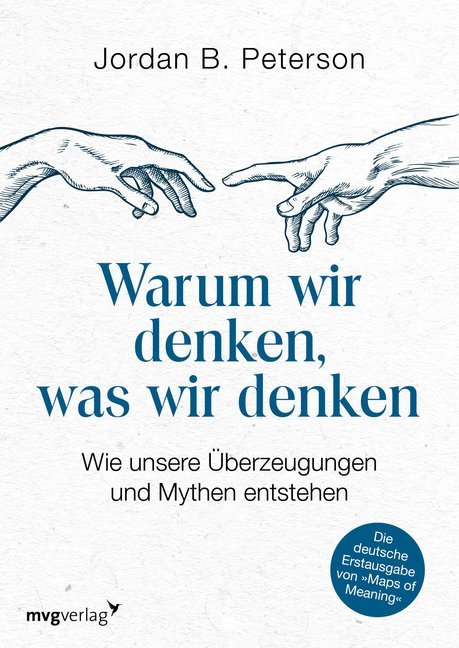 Warum wir denken, was wir denken (Jordan B. Peterson)