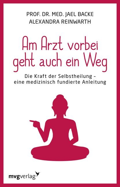 Am Arzt vorbei geht auch ein Weg (Alexandra Reinwarth)