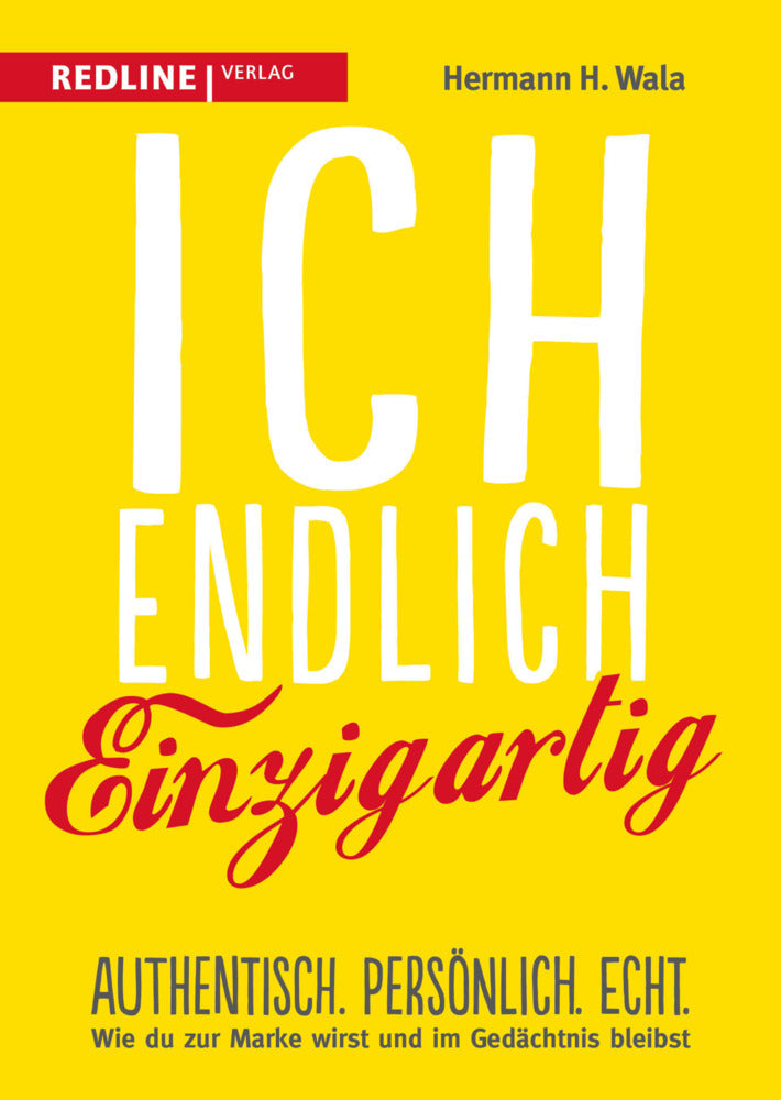 Ich, endlich einzigartig (Hermann H. Wala)