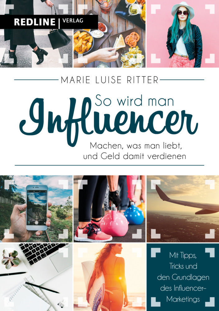 So wird man Influencer! (Marie Luise Ritter)