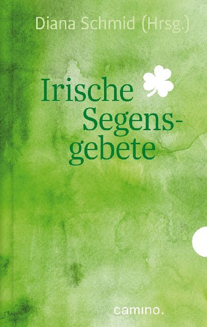 Irische Segensgebete (Diana Schmid)