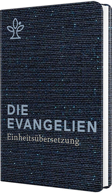 Klein-Ausgabe Die Evangelien Einheitsübersetzung (Österreichs, Der Schweiz U.A., Der Schweiz U.A. Bischöfe Deutschlands)