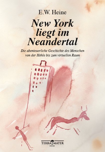 New York liegt im Neandertal (E.W. Heine)