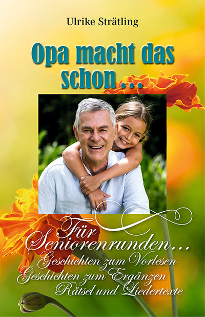 Opa macht das schon... (Ulrike Strätling)