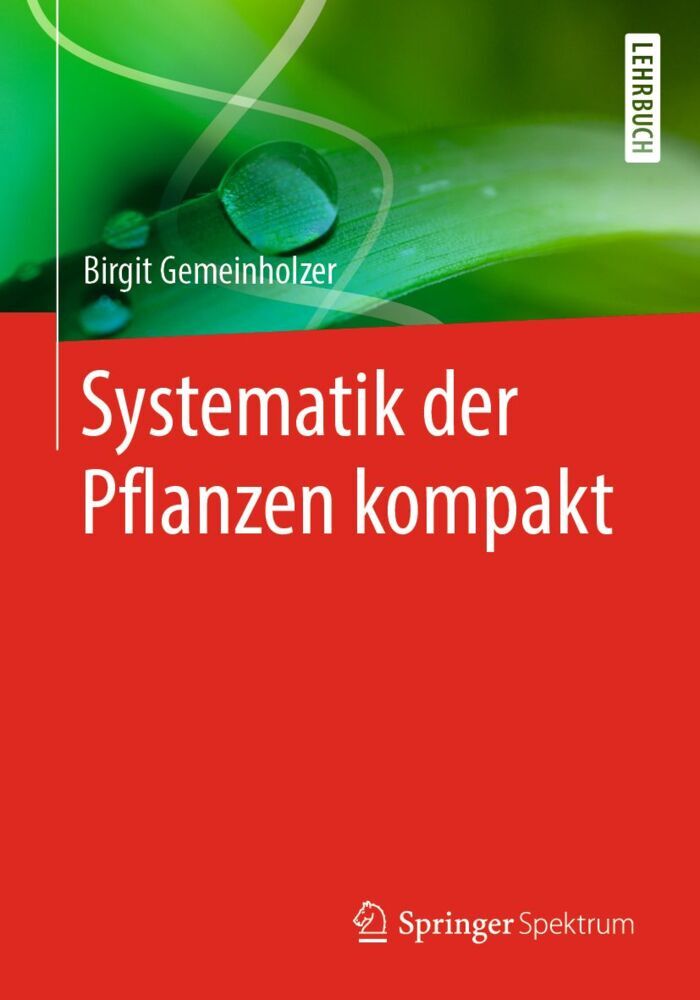 Systematik der Pflanzen kompakt (Birgit Gemeinholzer)