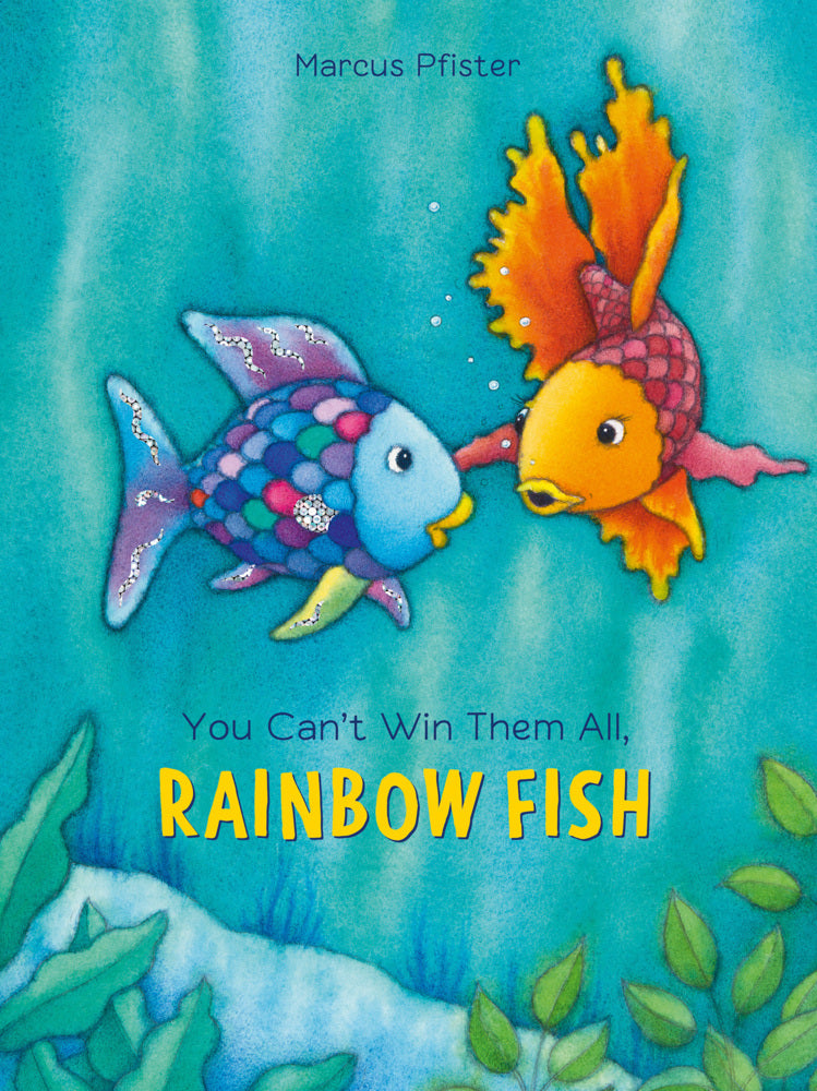 You Can't Win Them All Rainbow Fish (Marcus Pfister)