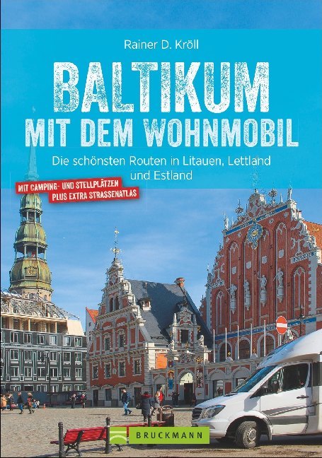 Baltikum mit dem Wohnmobil (Rainer D. Kröll)
