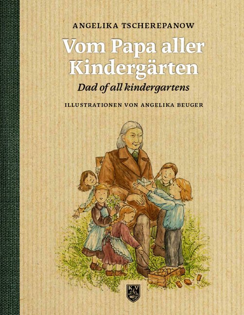 Vom Papa aller Kindergärten (Angelika Tscherepanow)