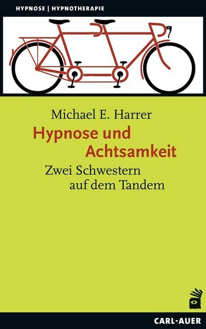 Hypnose und Achtsamkeit (Michael E. Harrer)