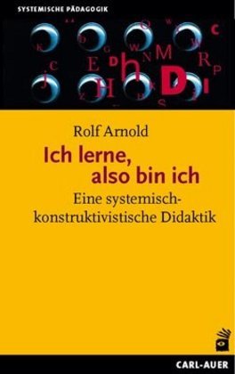 Ich lerne, also bin ich (Rolf Arnold)