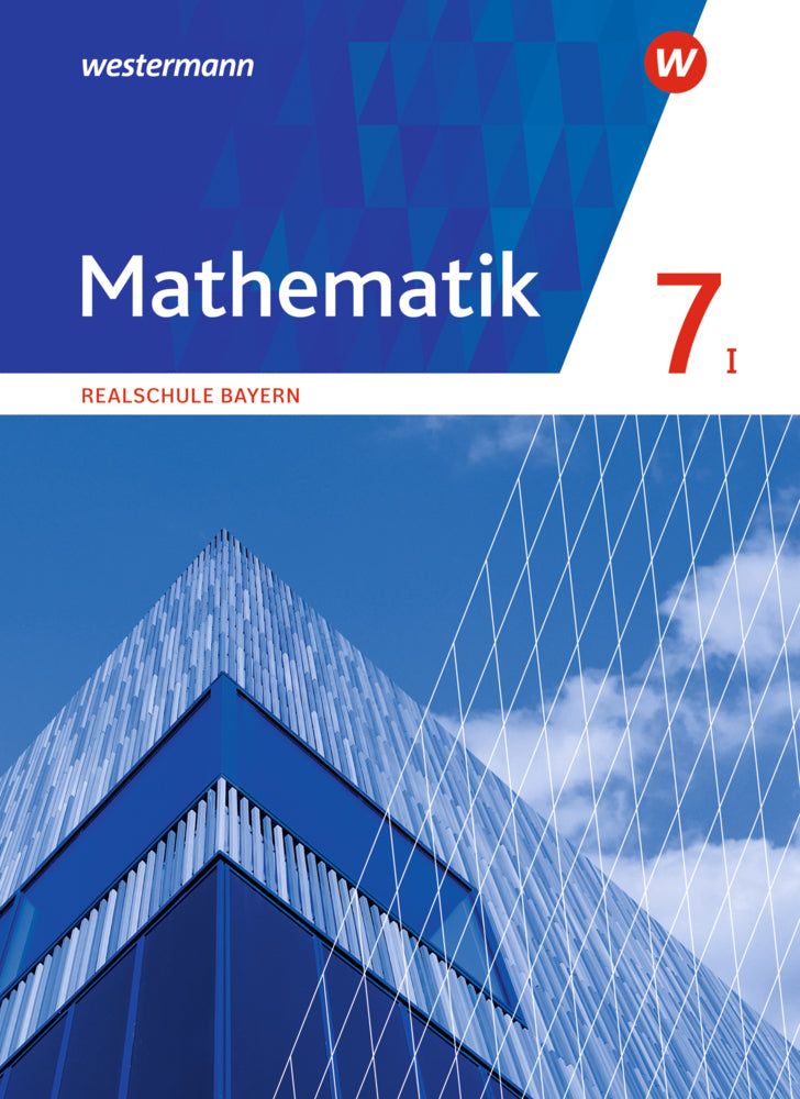 Mathematik - Ausgabe 2016 für Realschulen in Bayern