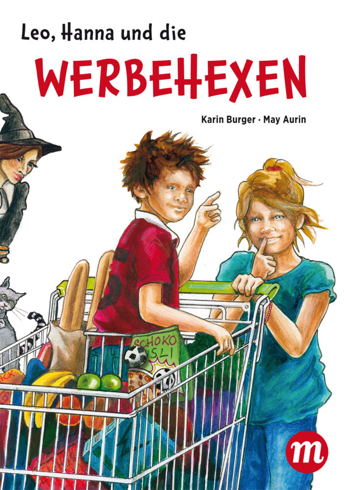 Leo, Hanna & die Werbehexen (Karin Burger)