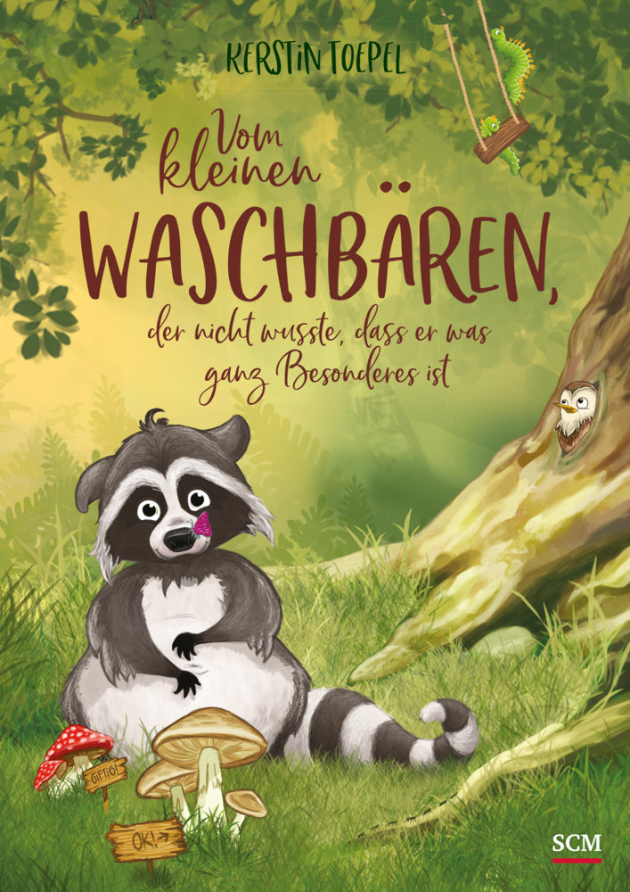 Vom kleinen Waschbären, der nicht wusste, dass er was ganz Besonderes ist (Kerstin Toepel)